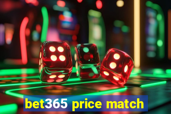 bet365 price match